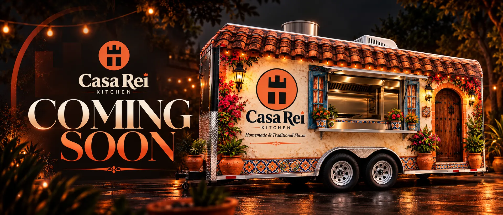 Casa Rei Kitchen - Coming Soon - Homemade & Traditional Flavor